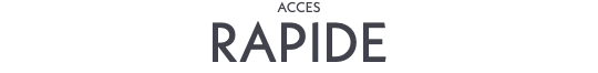 ACCES RAPIDE