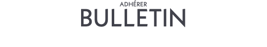 ADHÉRER BULLETIN