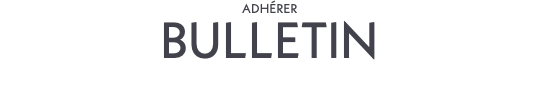 ADHÉRER BULLETIN