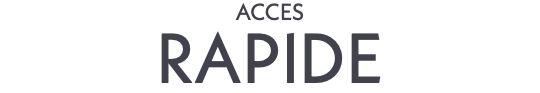 ACCES RAPIDE
